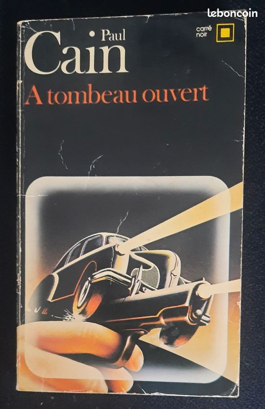 Paul Cain, A tombeau ouvert , Collection Carré Noir (image 1)