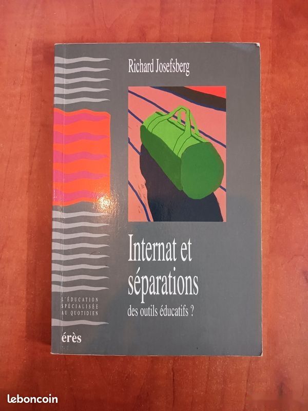 Internat et séparations - Peuvent-ils être des outils éducatifs? Richard Josefsberg 9782865864812 (image 2)