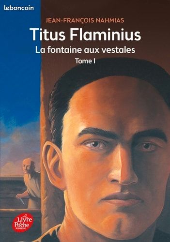 Titus flaminius la fontaine aux vesta les tome 1 le livre de poche (image 1)