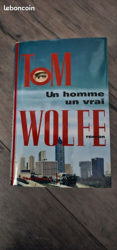 Livre " Un homme, un vrai " de Tom Wolfe (image 1)