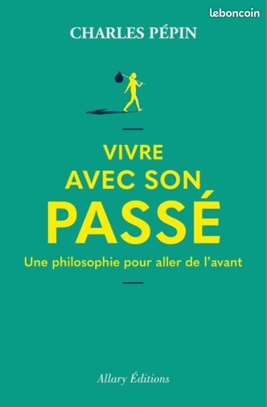 Vivre avec son passé Charles Pépin (image 1)