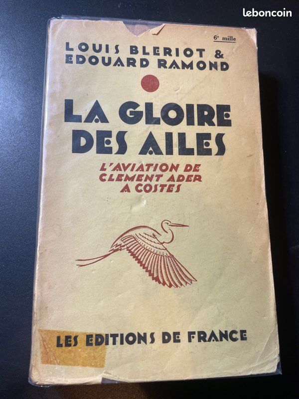 Livre - La Gloire des Ailes l’aviation de Clément Ader à Costes - Louis Bleriot & Édouard Ramond (image 1)