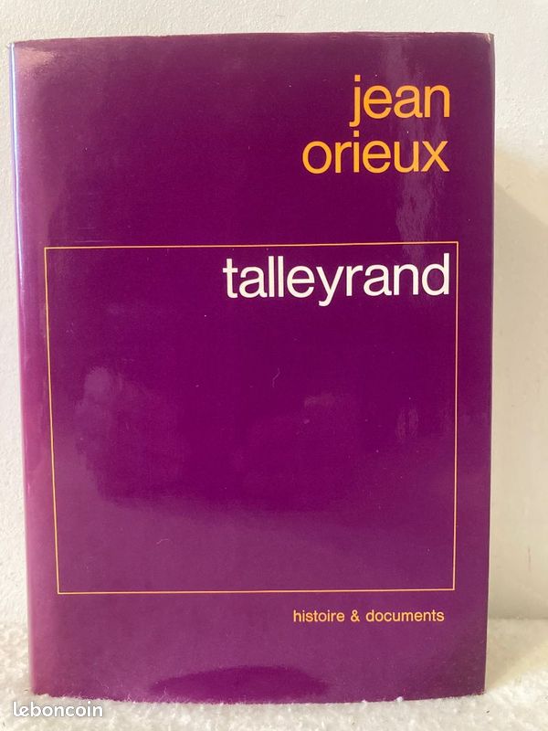 « Talleyrand ou le sphinx incompris » - Jean ORIEUX (TBE) (image 1)