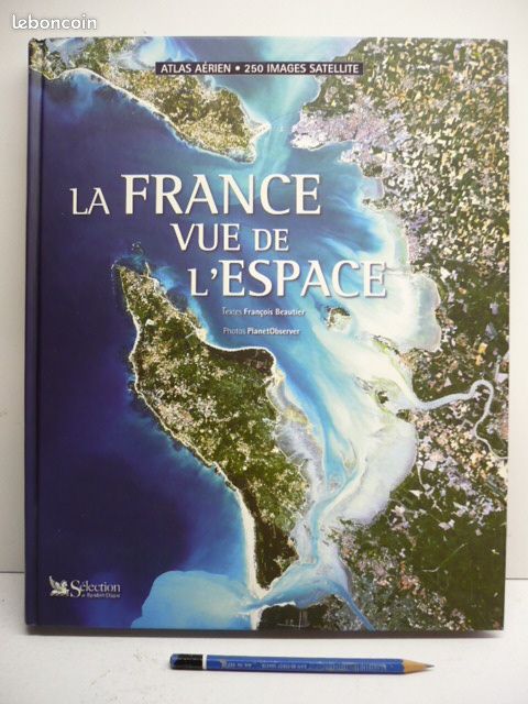 Livre – La France vue de l'Espace – 250 images satellite des régions et villes de France (image 1)