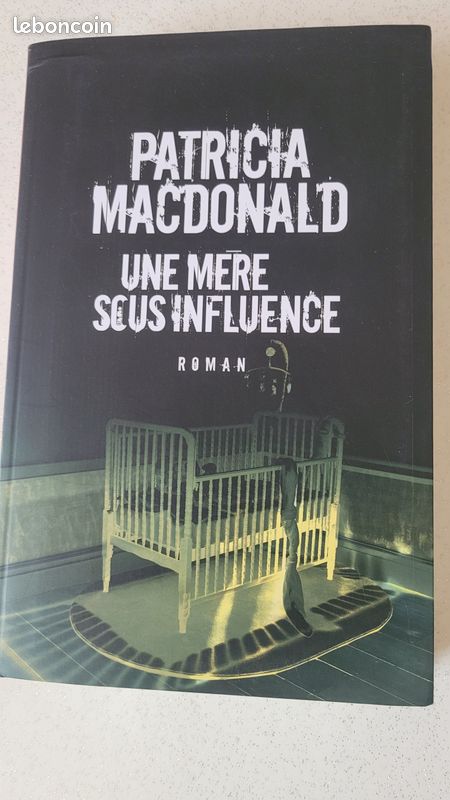 Une mère sous influence de Patricia MacDonald 2 EUROS (image 1)