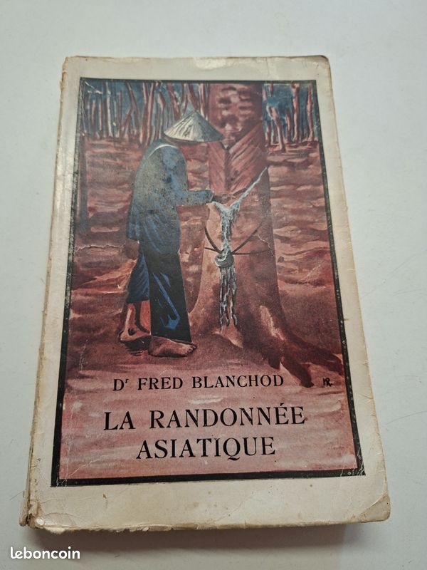 2920H: Fred Blanchod La Randonnee Asiatique 1950 Indochine Siam Laos Cambodge (image 1)