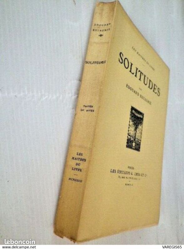 SOLITUDES - EDOUARD ESTAUNIÉ - PAPIER DE RIVES - 1e Ed 1922 - 1760 ex - G.GRÈS (image 2)