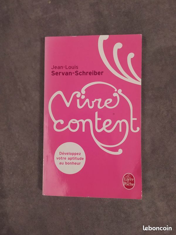 Développement personnel : vivre content, votre aptitude du bonheur, jean louis servan schreiber (image 1)
