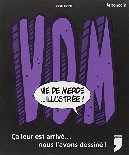 Vie de merde ...illustrée (image 1)