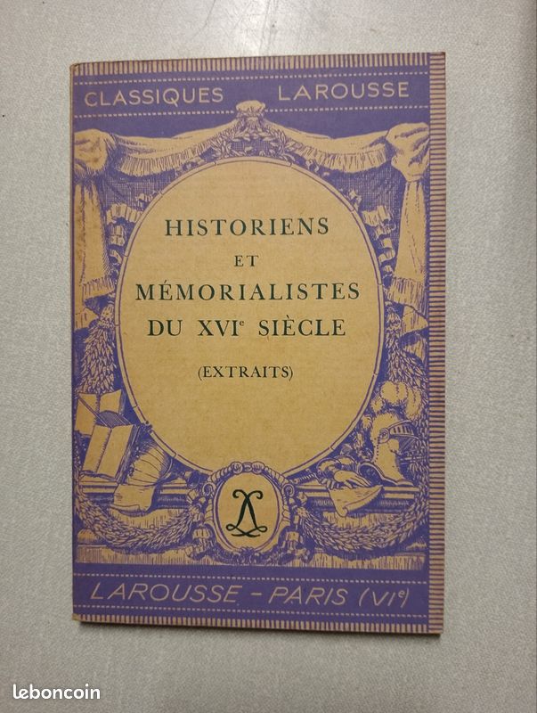 Historiens et mémorialistes du XVI ème siècle, extraits, classiques Larousse (image 1)