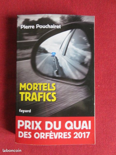 Pierre POUCHAIRET – Mortels Trafics (Fayard – Neuf) (image 1)