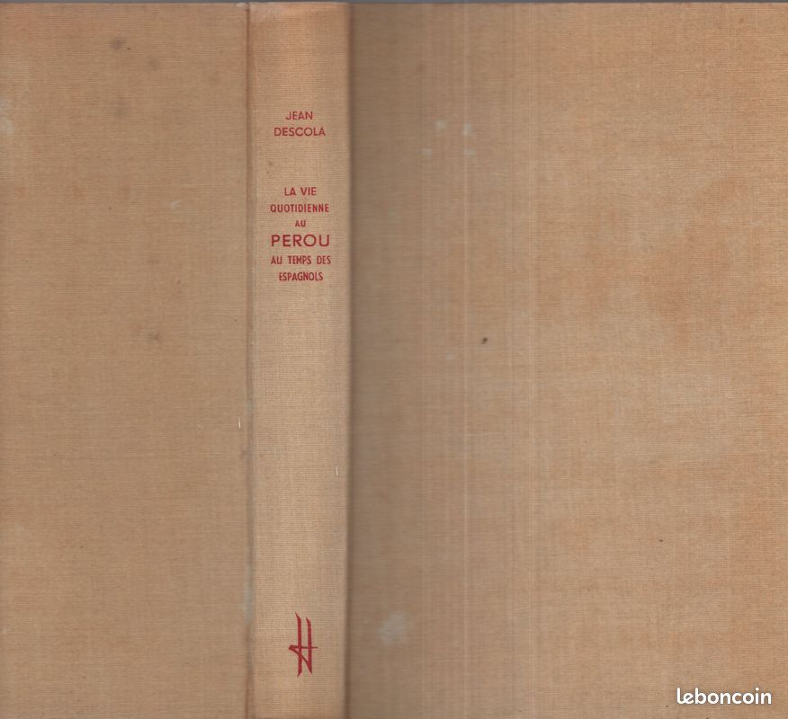 930D - Jean DESCOLA / Vie quotidienne au Pérou au temps des espagnols (image 3)