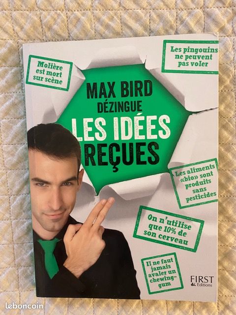 Max Bird dézingue les idées reçues (image 1)