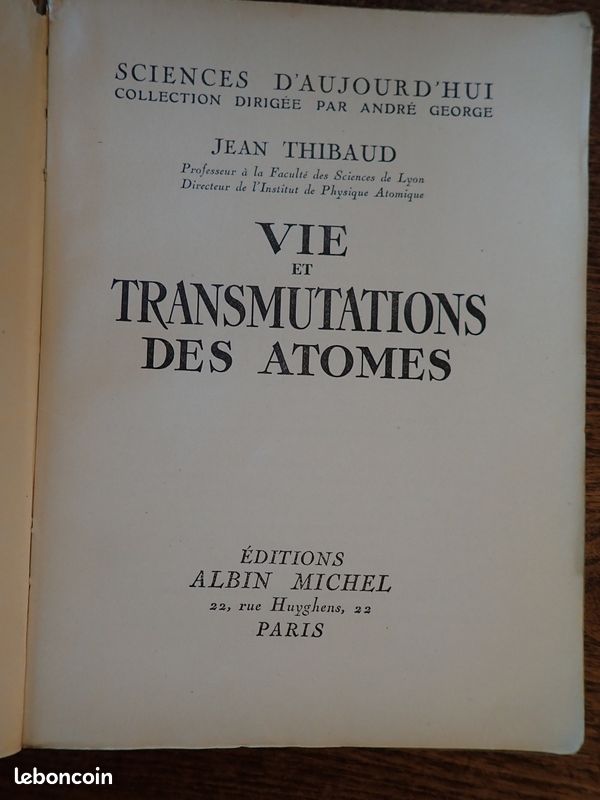 Jean Thibaud - Vie et transmutation des atômes - 1937 (image 3)