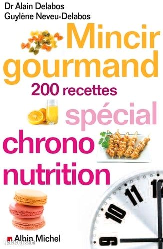 Mincir gourmand spécial chrono nutrition (image 1)