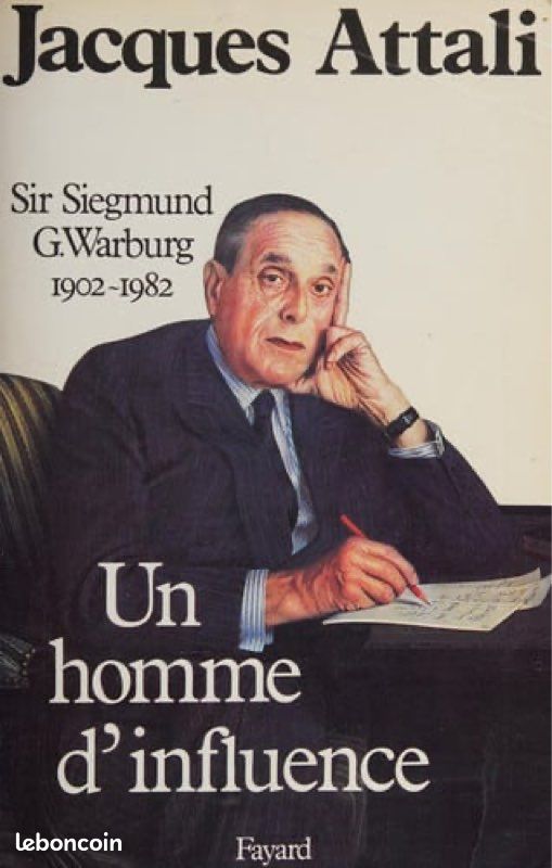 Sir Siegmund G Warburg, un homme d’influence, Jacques Attali , Fayard (image 1)
