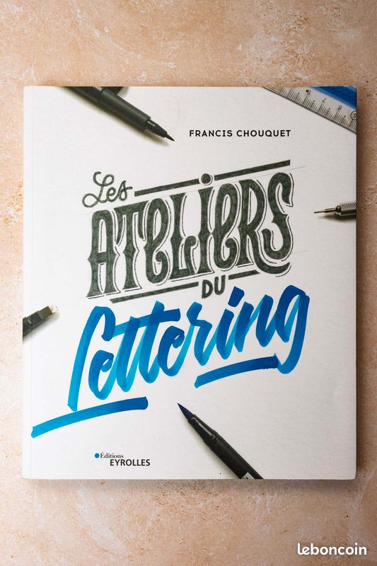 Livre Les Ateliers du Lettering – Francis Chouquet (image 1)