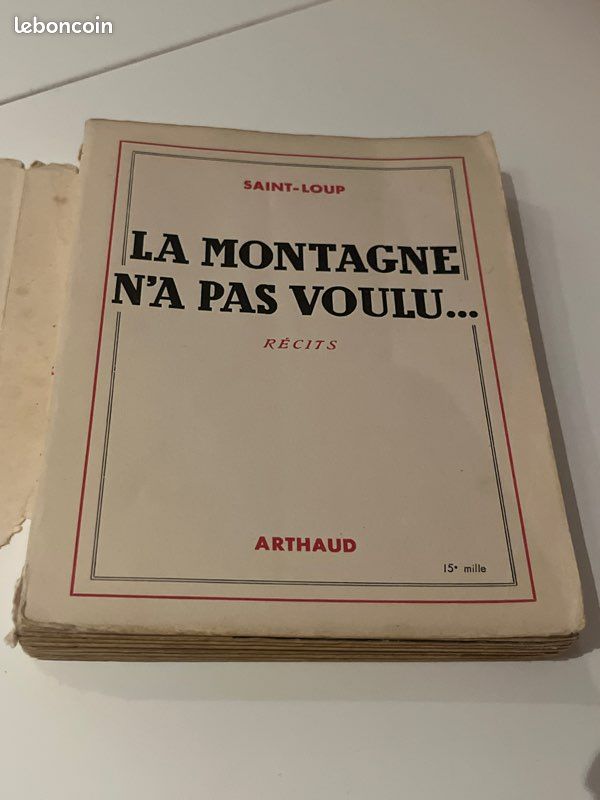 La Montagne N'a Pas Voulu... - Saint Loup - Édition Arthaud 1949 - Broché