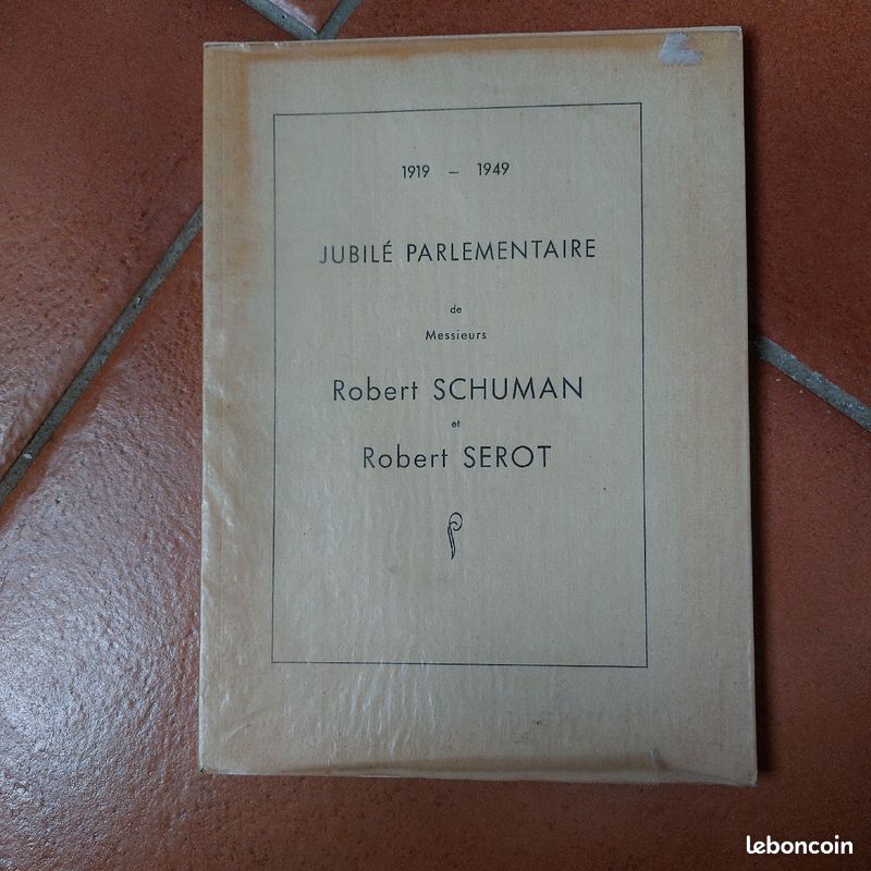 Livre Jubilé parlementaire de R. Schuman et R. Serot (image 1)