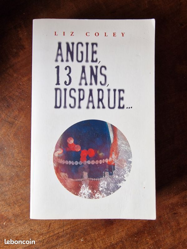Angie, 13 ans, disparue... Liz COLEY (image 2)
