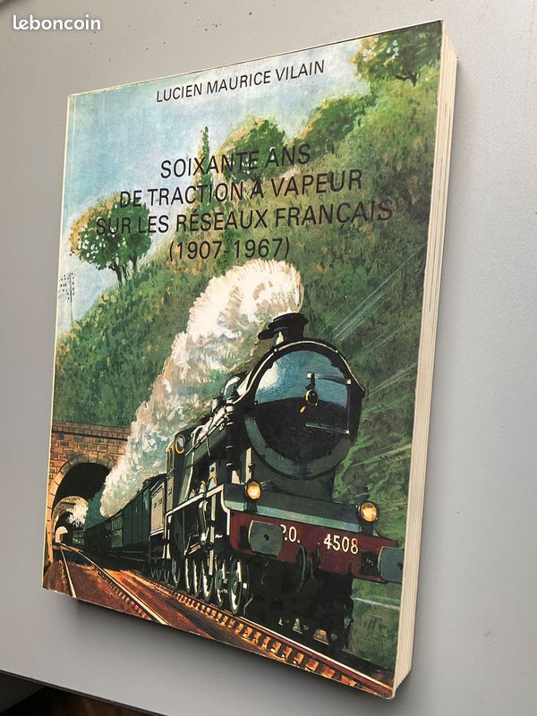 Trains à vapeur - livre, documentaire - 60 ans de traction à vapeur sur les réseaux de Lucien Maurice VILAIN (image 2)
