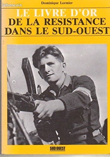 Le livre d'or de la résistance dans le sud ouest (image 1)
