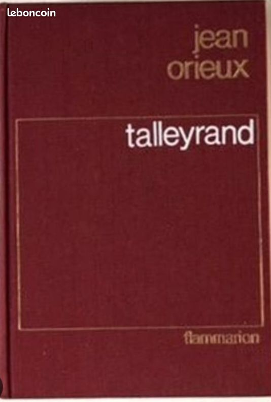 TALLEYRAND, par Jean ORIEUX 1971 reliure révolution directoire (image 1)