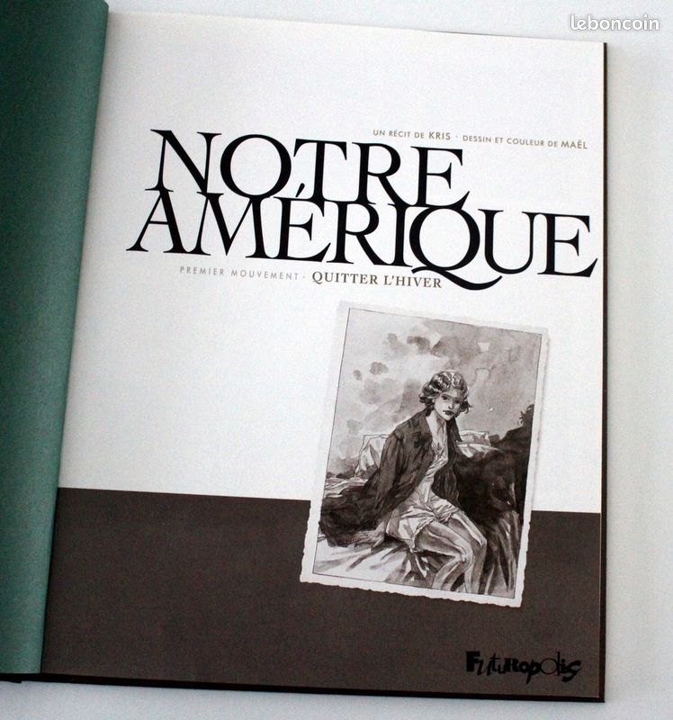 BD dédicacée dessinateur et auteur : Kris et Maël : Notre Amérique - tome 1 neuf TTB - Edition Canal BD (image 4)
