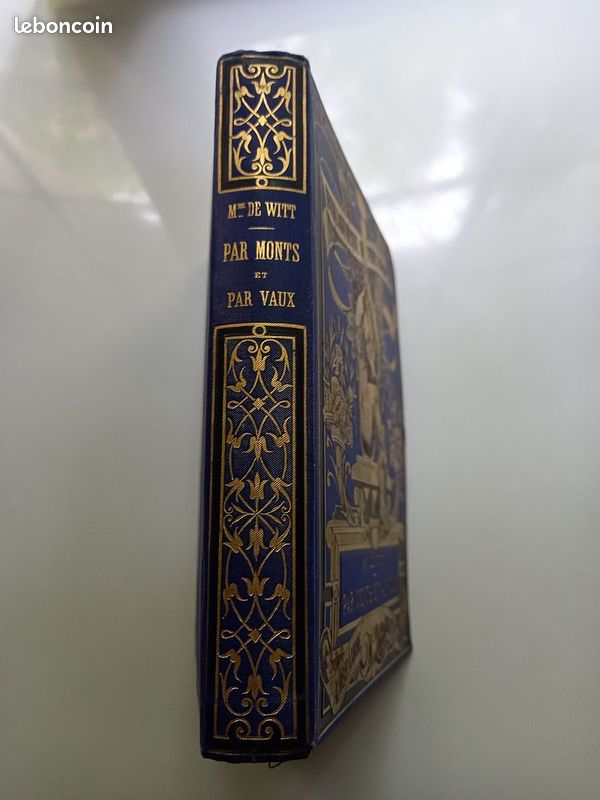 Par Monts et par Vaux par Mme de Witt Bibliothèque des petits enfants daté 1888 (image 1)