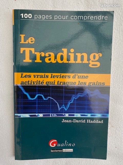 Le Trading - Les Vrais Leviers D'une Activité Qui Traque Les Gains - Jean-David Haddad (image 2)