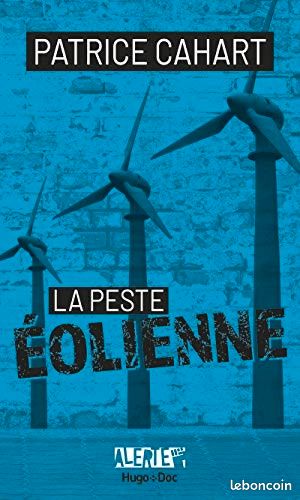 Patrice cahart : la peste éolienne (image 1)