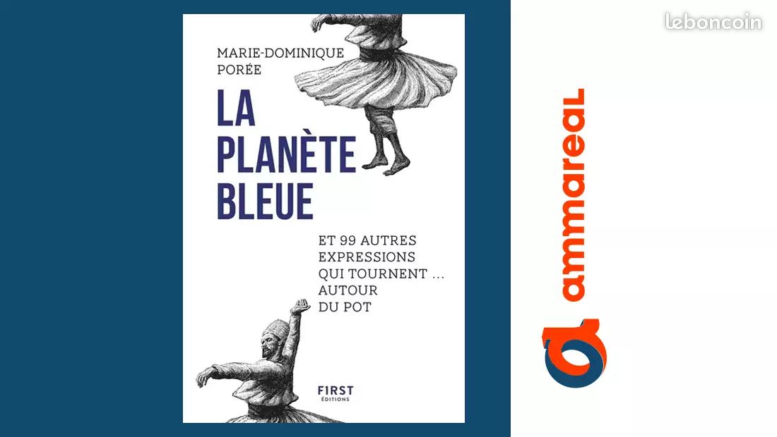 La planète bleue et 99 autres expressions qui tournent autour du pot - Marie-Dominique Porée (image 1)