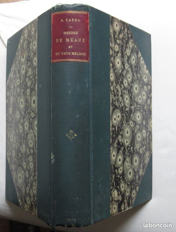 Histoire de Meaux et du Pays Meldois. A. CARRO. 1865. E.O (image 1)