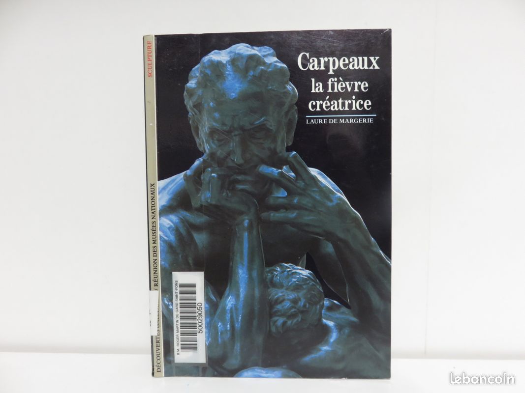 Beaux-arts : Découvertes Gallimard - Carpeaux la fièvre créatrice - n°68 -  Livres