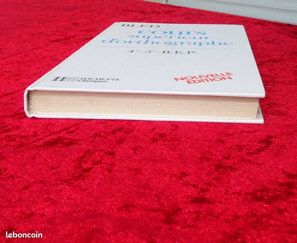 BLED COURS SUPÉRIEUR d'ORTHOGRAPHE - Grand format RELIÉ 4ème 3ème BEP Classiques Hachette 1987 – Langue française, écrit - bases principales et inchangées de l'orthographe (image 8)