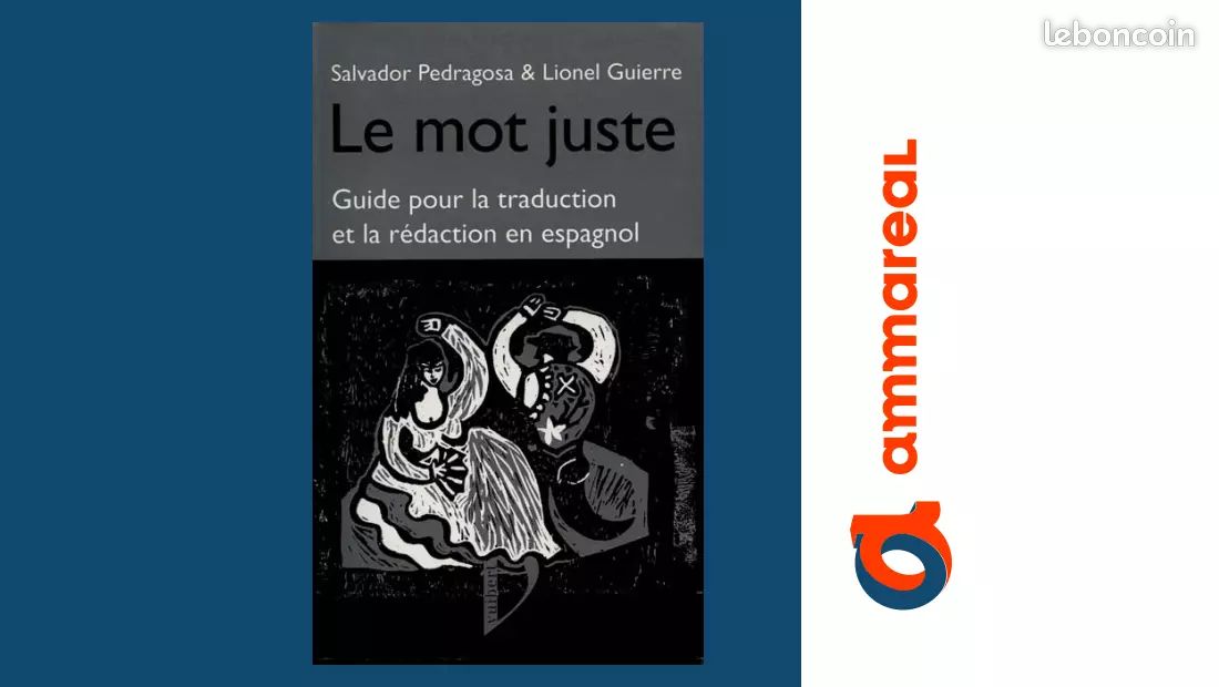 LE MOT JUSTE. Guide pour la traduction et la rédaction en espagnol ..., image size:1100x620