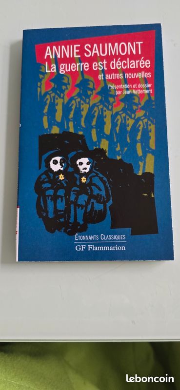 La guerre est déclarée par Annie Saumont. Occupation. Camps extermination. Histoire. 01-5 (image 1)
