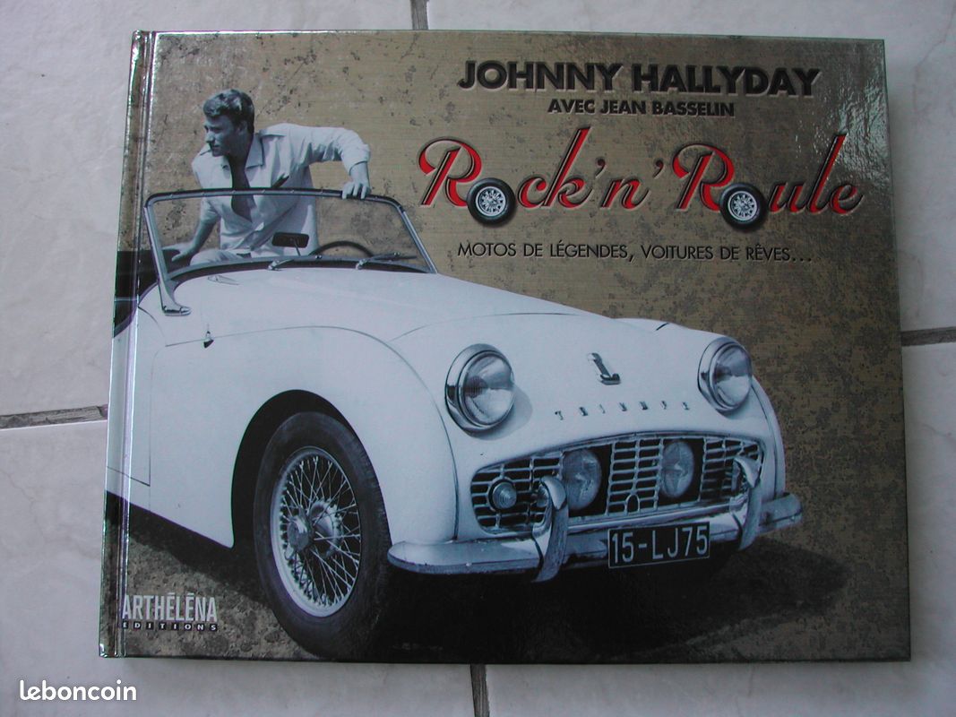 Johnny hallyday rock'n' roule motos et voitures de rêve 2007 - Editions Arthelena (image 1)