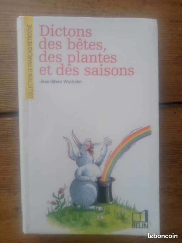 DICTONS DES BETES, DES PLANTES ET DES SAISONS / N°13 DE LA COLLECTION