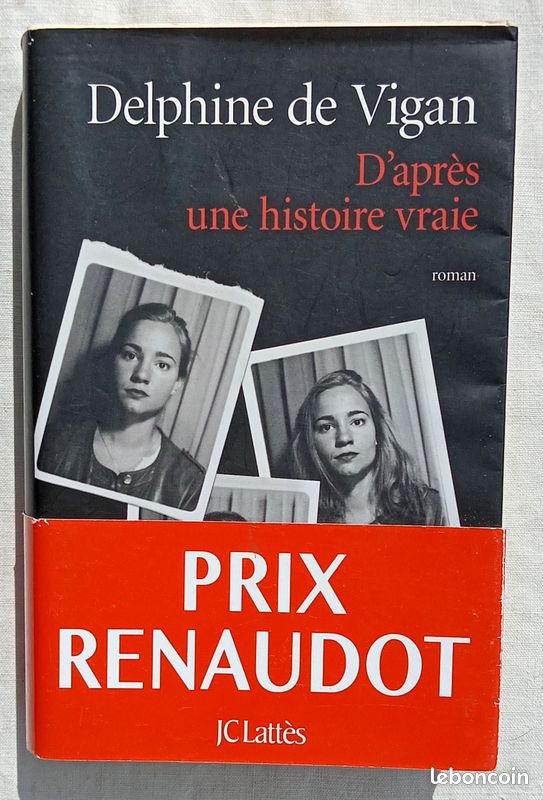 Delphine de Vigan, D'après une histoire vraie, JC Lattès, 2015 (image 1)