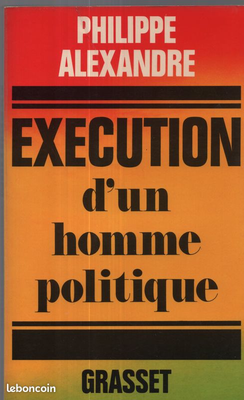 960V - Philippe ALEXANDRE / Exécution d'un homme politique (image 2)