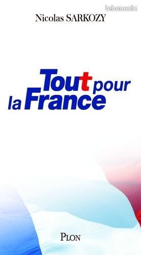 2 Nicolas Sarkozy: Le temps des tempêtes tome 1 + Tout pour la France (avec une dédicace du Président) (image 4)