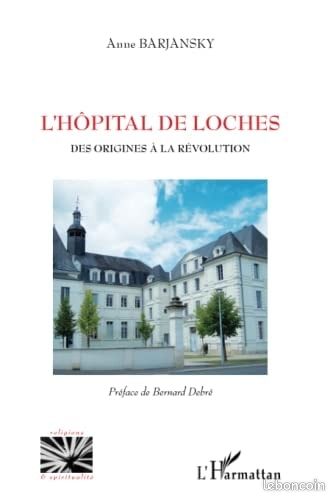 L hôpital de Loches,des origines à la révolution/neuf (image 1)