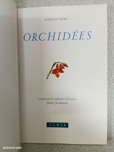[Livre] Orchidées: Comment les cultiver et les faire fleurir facilement - Bon état (image 2)