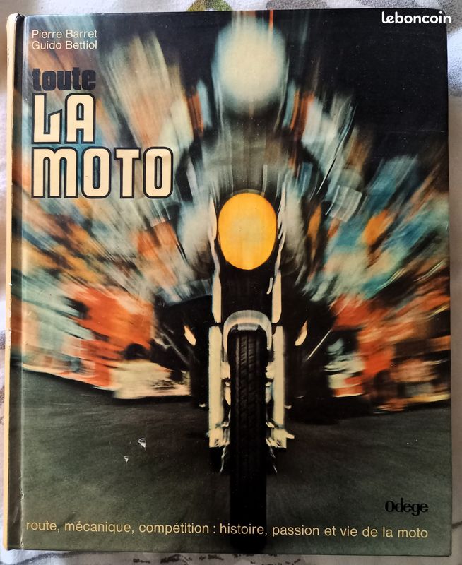 Livre Toute la MOTO P.Barret et G.Bettiol 1973 (image 1)