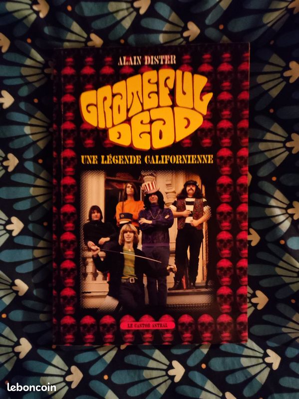 Grateful Dead : Une Légende Californienne – Alain Dister (image 1)