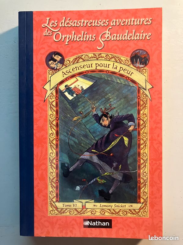 Les Désastreuses aventures des orphelins Baudelaire, tome 6 : Ascenseur pour la peur Broché – 28 août 2003 de Lemony Snicket (image 1)