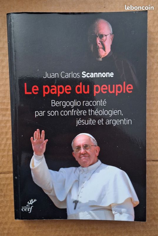 PAPE FRANÇOIS Le pape du peuple - Bergoglio raconté par son confrère théologien, jésuite et argentin - Juan Carlos Scannone – édition CERF - NEUF (image 1)