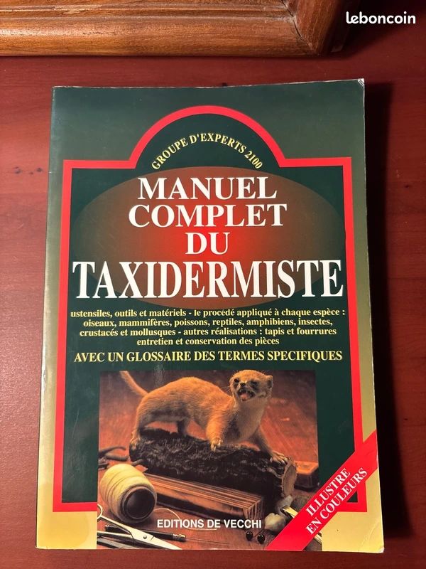 Manuel Complet Du Taxidermiste. Avec Un Glossaire Des Termes Specifiques (image 1)
