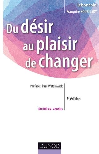 Du désir au plaisir de changer - Françoise Kourilsky (image 1)